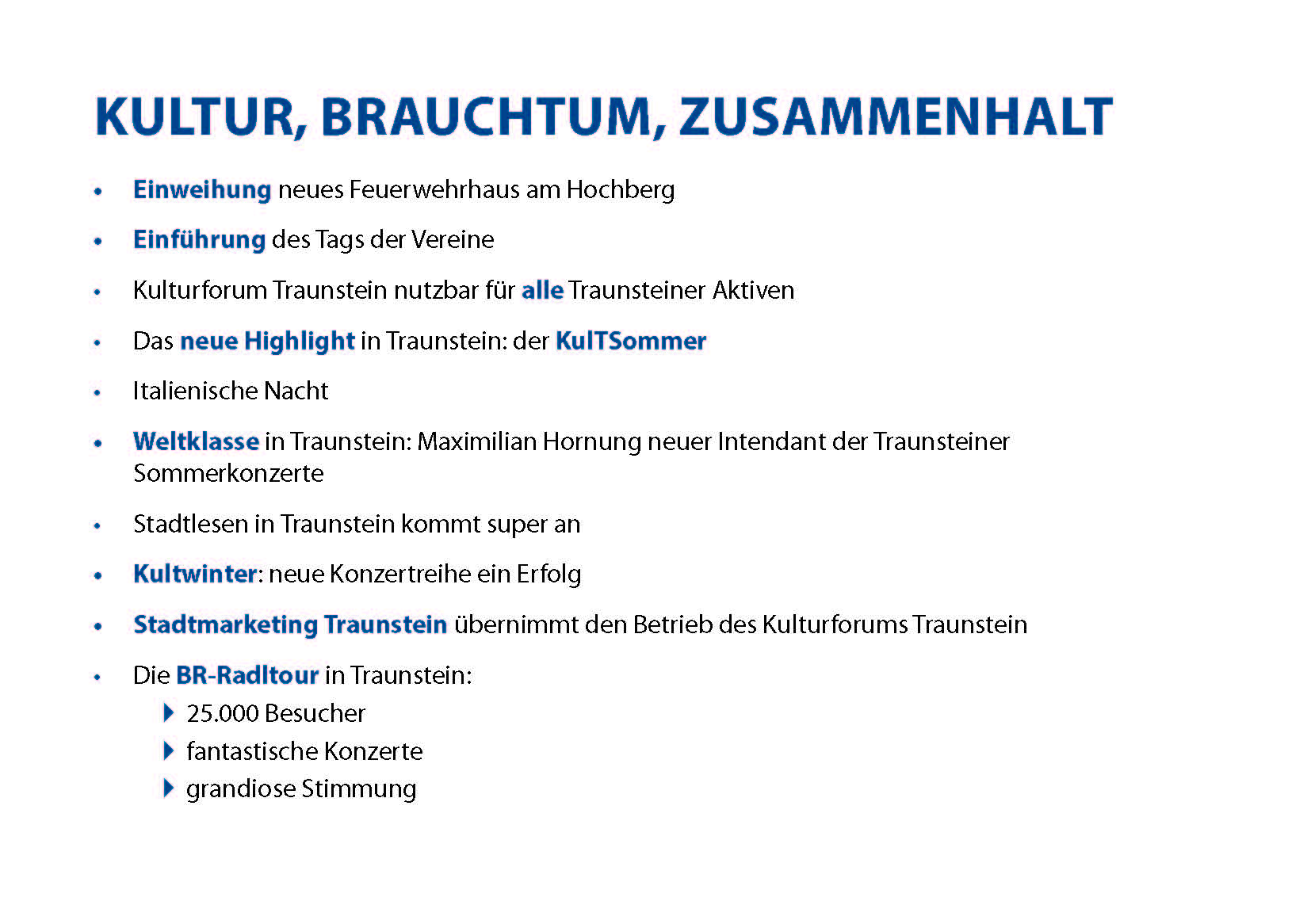 Kultur, Brauchtum, Zusammenhalt.